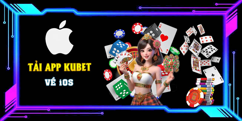 Quy trình tải app KUBET về cho hệ điều hành iOS