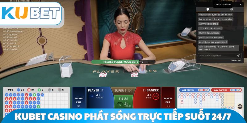 Kubet Casino phát sóng trực tiếp liên tục suốt 24/7 