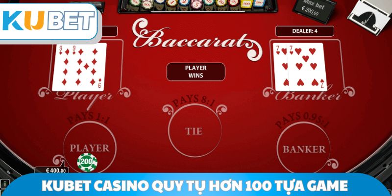 Kubet Casino quy tụ hơn 100 tựa game 